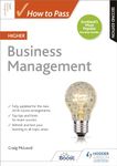 How to Pass Higher Business Management: Second Edition (How To Pass - Higher Level)