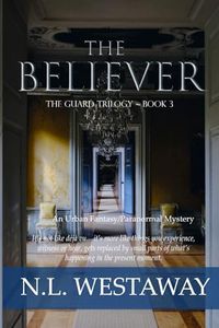 The Believer (The Guard Trilogy, Book 3)