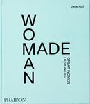 Woman Made: Great Women Designers