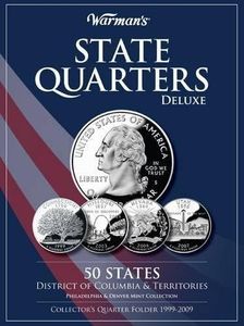 By Warman's - State Quarters Deluxe 50 States, District of Columbia & Territories: Philadelphia & Denver Mint Collection: Collector's Quarter Folder 1999-2009 (2.1.2010)