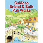 Guide to Bristol & Bath Pub Walks: Pocket-Size Guidebook with 20 Walking Routes: 20 Pub Walks