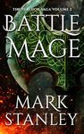 Battle Mage (Volume 2 of the Vellhor Saga): A Fantasy Realms Novel