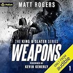 Weapons: The King & Slater Series, 