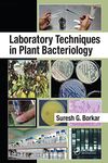 Laboratory Techniques in Plant Bacteriology