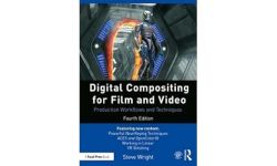 Digital Compositing for Film and Video: Production Workflows and Techniques