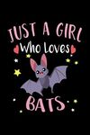 Just A Girl Who Loves Bats: Notebook Journal, College Ruled, Lined, 6x9 Notebook, 100 Pages, Notebook, Composition Book, Notepad for Girls