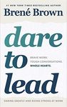 Dare to Lead: Brave Work. Tough Con