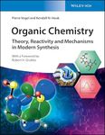 Organic Chemistry: Theory, Reactivity and Mechanisms in Modern Synthesis