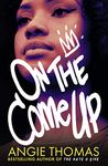 On the Come Up [Paperback] Thomas, Angie