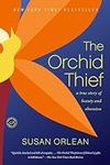 The Orchid Thief: A True Story of B
