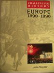 Europe, 1890-1990 (Challenging History S.)