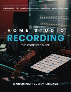 Home Studio Recording: The Complete Guide