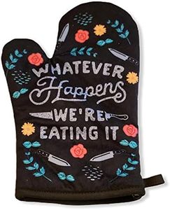 Crazy Dog T-Shirts Whatever Happens We're Eating It Funny Bad Cook Graphic Novelty Kitchen Accessories (Oven Mitt)