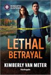 Lethal Betrayal (Big Sky Justice Book 7)