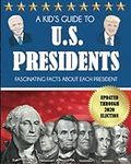 A Kid's Guide to U.S. Presidents: Fascinating Facts About Each President, Updated Through 2020 Election