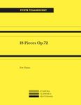 18 Pieces Op.72 For Piano