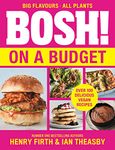 BOSH! on a Budget: From the bestselling vegan authors comes the latest healthy plant-based, meat-free cookbook with new deliciously simple recipes