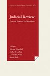 Judicial Review: Process, Powers, and Problems (Essays in Honour of Upendra Baxi)