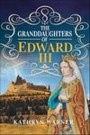 The Granddaughters of Edward III