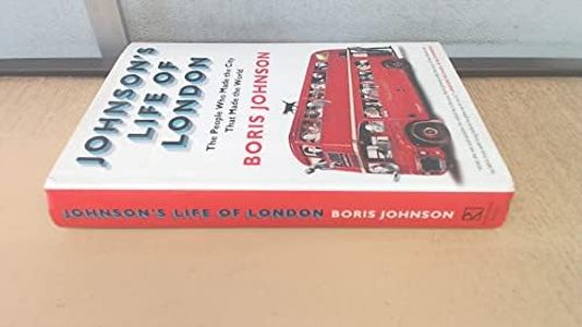 Johnson's Life of London: The People Who Made the City That Made the World