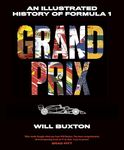 Grand Prix: An Illustrated History of Formula 1. The perfect F1 gift for fans of Drive to Survive!