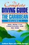 The Complete Diving Guide: The Caribbean (Vol. 1) Dominica, Martinique, St. Lucia, St Vincent & The Grenadines, Grenada, Tobago, Barbados: v.1