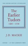 The Earlier Tudors, 1485-1558: 7 (Oxford History of England)