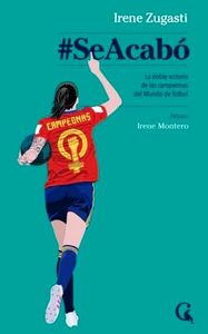 Se acabó: La doble victoria de las campeonas del Mundo de fútbol: 11 (Escritos Contextatarios)