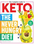 The Complete Guide to Keto: The Never Hungry Diet