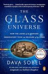 The Glass Universe: How the Ladies of the Harvard Observatory Took the Measure of the Stars