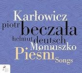 Music Of Polish Soul - Songs By Moniuszko And Karlowicz