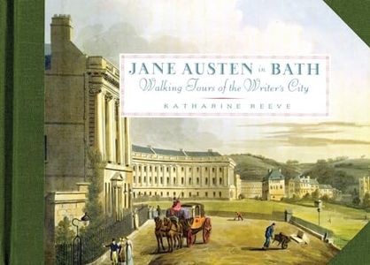 Jane Austen In Bath: Walking Tours of the Writer's City