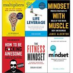 Multipliers liz wiseman, life leverage, mindset with muscle, how to be fucking awesome, fitness mindset and mindset carol dweck 6 books collection set