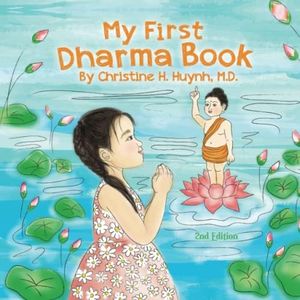 My First Dharma Book: A Children's Book on The Five Precepts and Five Mindfulness Trainings In Buddhism. Teaching Kids The Moral Foundation To Succeed In Life.: 1