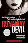 Runaway Devil: How Forbidden Love Drove a 12-Year-Old to Murder Her Family