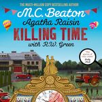 Killing Time: Agatha Raisin Mysteries, Book 35