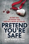 Pretend You're Safe: A gripping thriller of page-turning suspense (The Agency)