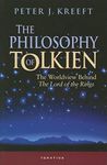 The Philosophy of Tolkien: The Worldview Behind The Lord of the Rings
