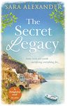 The Secret Legacy: The perfect summer read for fans of Santa Montefiore, Victoria Hislop and Dinah Jeffries