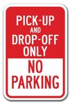 SignMission Pick-Up And Drop-Off Only No Parking Sign 12 x 18 Heavy Gauge Aluminum Signs