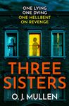 Three Sisters: A BRAND NEW completely addictive psychological thriller