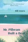 Mr Pilbeam Built a Boat