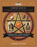 Llewellyn's Complete Book of Correspondences: A Comprehensive & Cross-Referenced Resource for Pagans & Wiccans