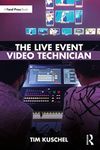 The Live Event Video Technician