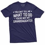 Grandpa T-shirt You cant tell me what to do You aren't my Grand daughter Granddaughter papa Tee Shirt, Navy Blue, Medium