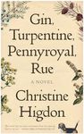 Gin, Turpentine, Pennyroyal, Rue: A Novel