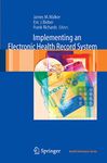 Implementing an Electronic Health Record System (Health Informatics)