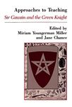 Approaches to Teaching "Sir Gawain and the Green Knight" (Approaches to Teaching World Literature): 9 (Approaches to Teaching World Literature S.)