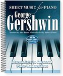 George Gershwin: Sheet Music for Piano: Intermediate to Advanced; Over 25 Masterpieces