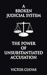 A Broken Judicial System the Power 